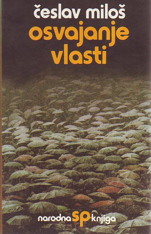 Česlav Miloš - Osvajanje vlasti