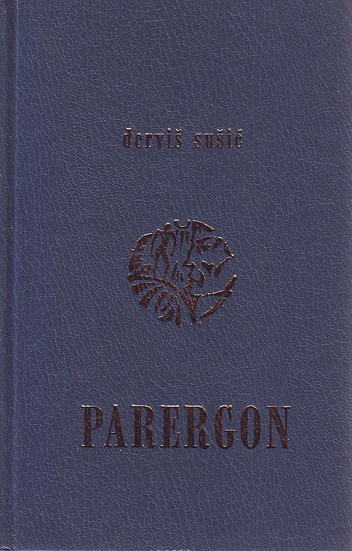 Derviš Sušić - Parergon (bilješke uz roman o Talu)