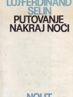 Luj-Ferdinand Selin - Putovanje nakraj noći