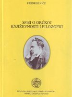 Fridrih Niče - Spisi o grčkoj književnosti i filozofiji