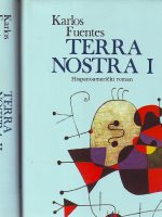 Karlos Fuentes - Terra nostra I-II