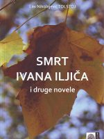 Lav Nikolajevič Tolstoj - Smrt Ivana Iljiča i druge novele
