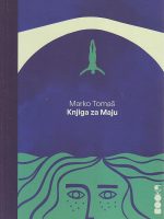 Marko Tomaš - Knjiga za Maju