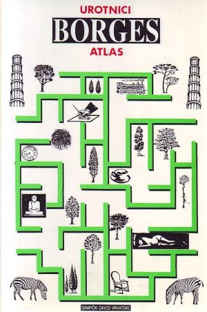 Jorge Luis Borges - Urotnici, Atlas