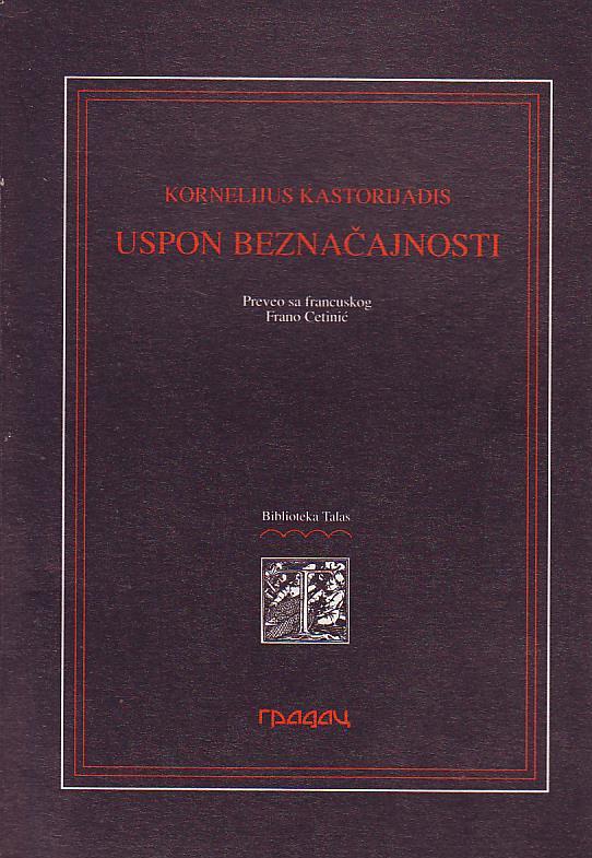 Kornelijus Kastorijadis - Uspon beznačajnosti