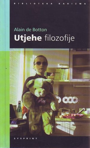 Alain de Botton - Utjehe filozofije