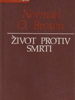 Norman O. Brown - Život protiv smrti
