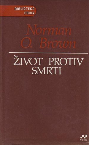 Norman O. Brown - Život protiv smrti