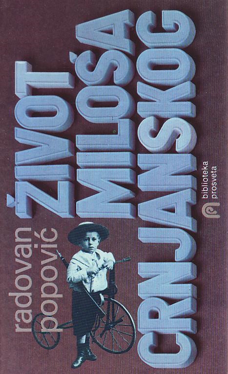 Radovan Popović - Život Miloša Crnjanskog