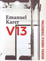 Emanuel Karer - V13: hronika suđenja teroristima