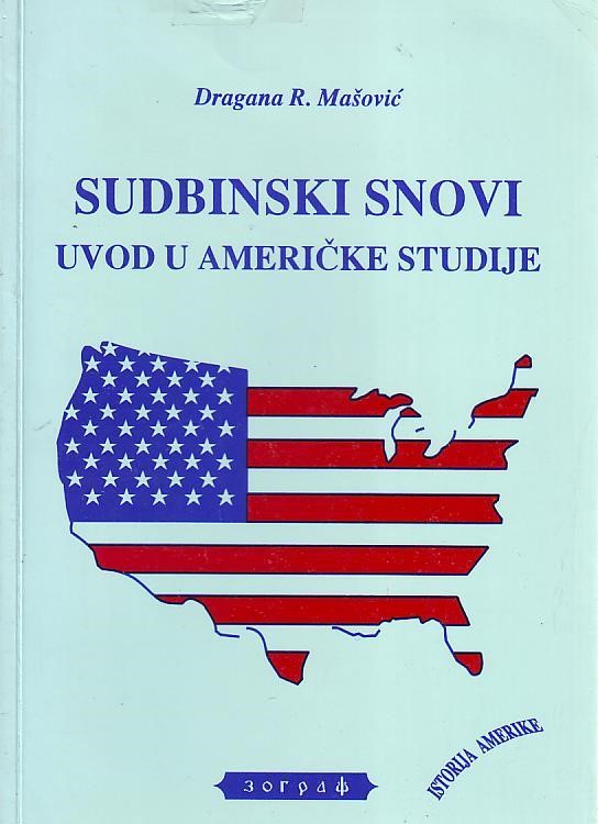 Dragana R.Mašović - Sudbinski snovi: uvod u američke studije