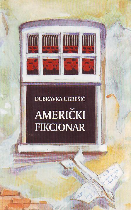 Dubravka Ugrešić - Američki fikcionar