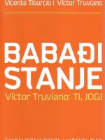 Vicente Tiburcio i Victor Truviano - Babađi stanje: živjeti poput prvog ljudskog bića