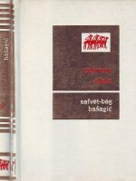Safvet-beg Bašagić - Izabrana djela I-II