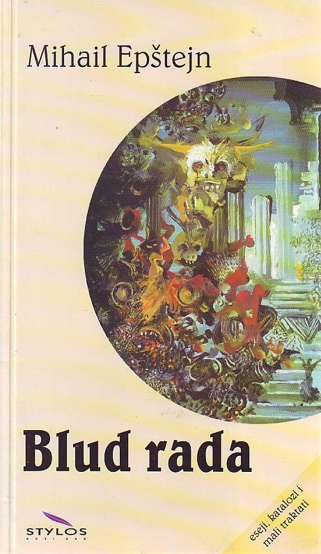 Mihail Epštejn - Blud rata: eseji, katalozi i mali traktati
