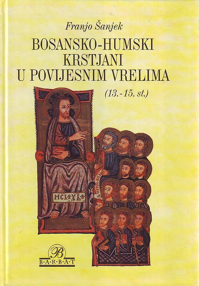 Franjo Šanjek - Bosansko-humski krstjani u povijesnim vrelima (13. - 15. st)