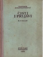 Radomir Konstantinović - Čisti i prljavi (prvo izdanje)