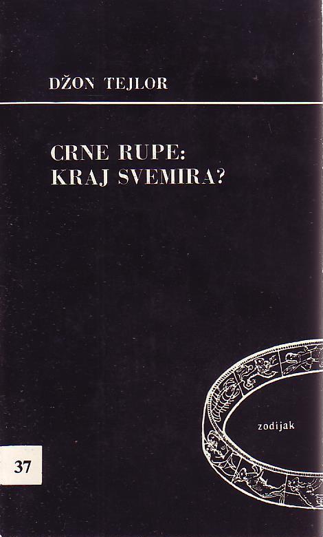 Džon Tejlor - Crne rupe: kraj svemira?