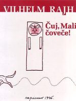 Vilhelm Rajh - Čuj, mali čoveče!