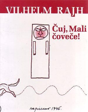 Vilhelm Rajh - Čuj, mali čoveče!