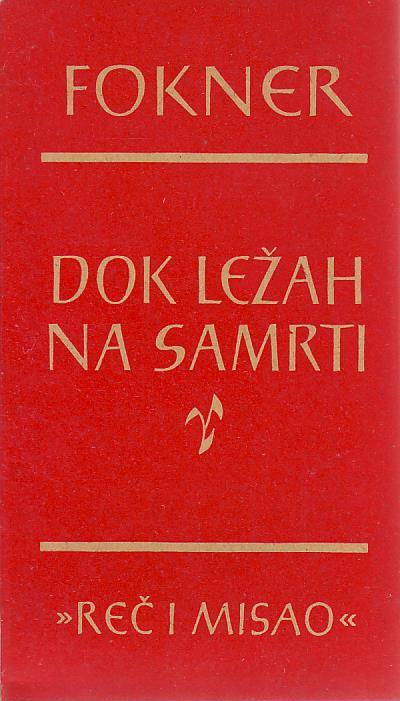Vilijam Fokner - Dok ležah na samrti