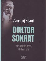 Žan-Luj Sijani - Doktor Sokrat: za vreme kriza i katastrofa