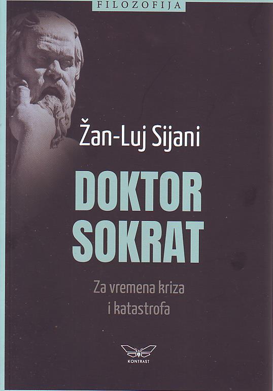Žan-Luj Sijani - Doktor Sokrat: za vreme kriza i katastrofa