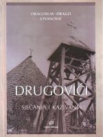 Dragoslav-Drago Jovanović - Drugovići: sjećanja i kazivanja