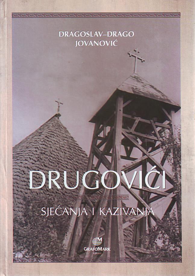 Dragoslav-Drago Jovanović - Drugovići: sjećanja i kazivanja
