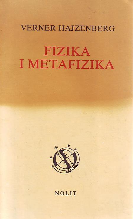 Verner Hajzenberg - Fizika i metafizika