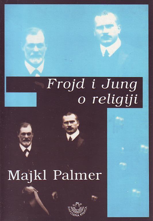 Majkl Palmer - Frojd i Jung o religiji