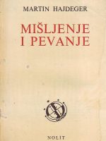Martin Hajdeger - Mišljenje i pevanje