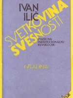 Ivan Ilič - Svetkovina svesnosti: poziv na institucionalnu revoluciju