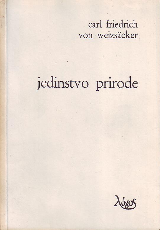 Carl Friedrich von Weizsacker - Jedinstvo prirode