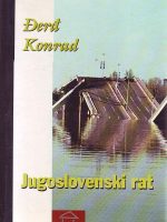 Đerđ Konrad - Jugoslovenski rat (i ono što može da usledi)