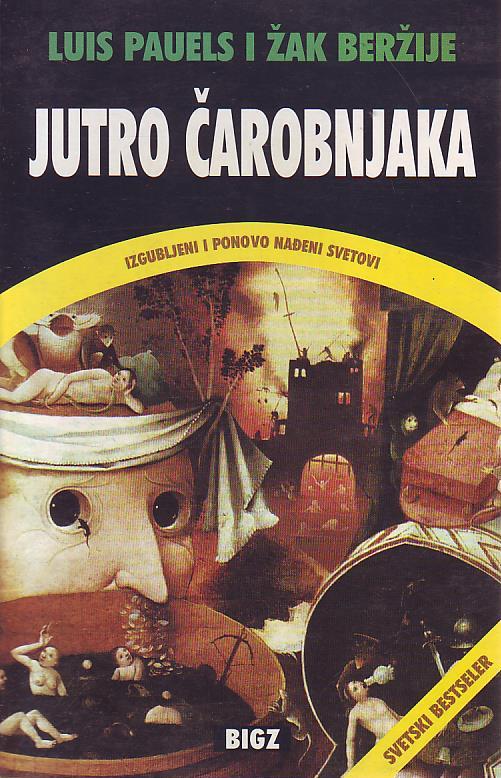 Luis Pauels, Žak Beržije - Jutro čarobnjaka