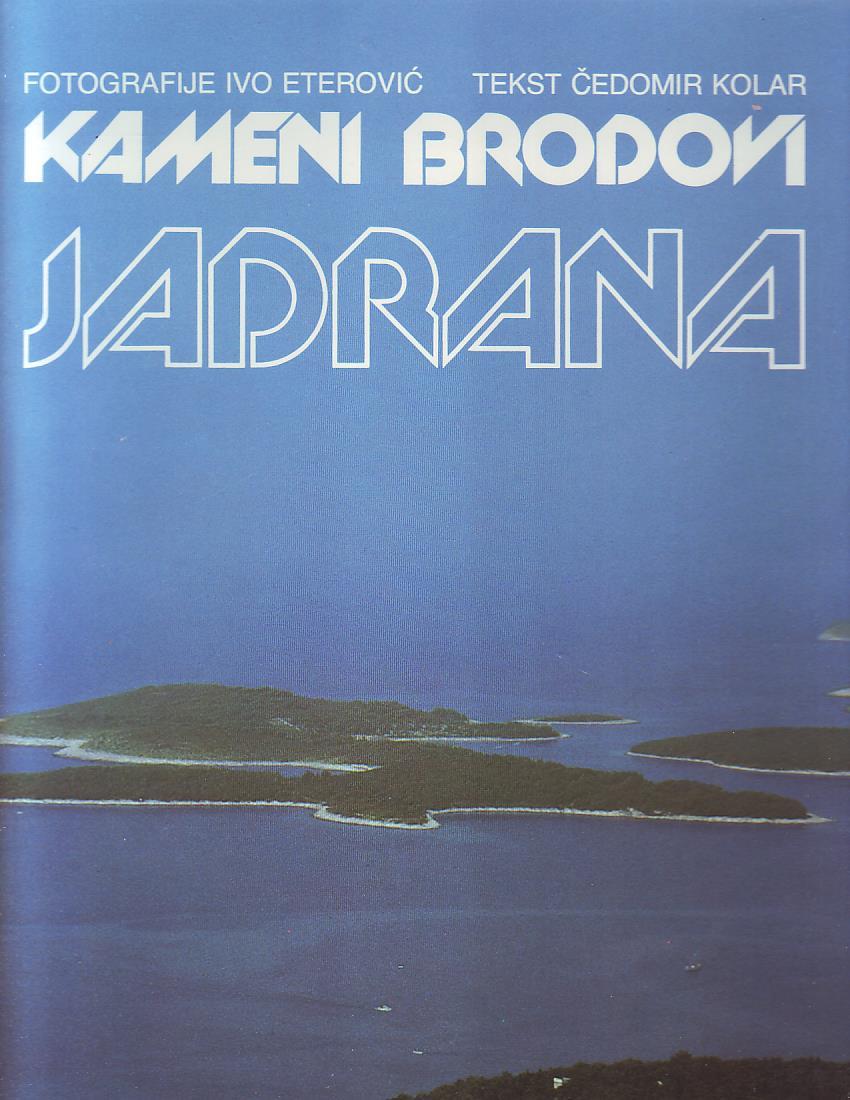 Ivo Eterović, Čedomir Kolar - Kameni brodovi Jadrana