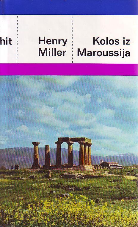 Henry Miller - Kolos iz Maroussija