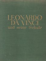 Leonardo da Vinci und seine Schule