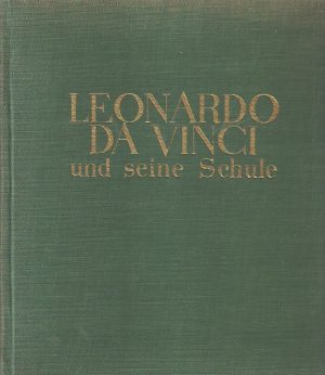 Leonardo da Vinci und seine Schule