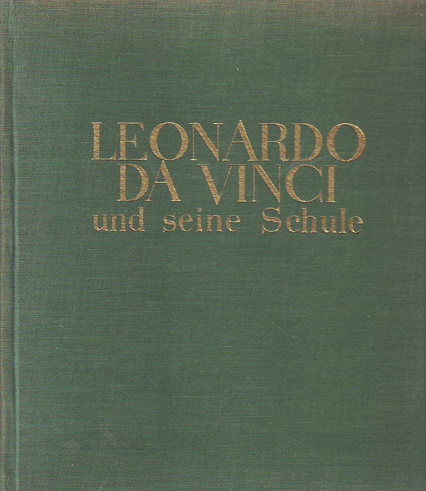 Leonardo da Vinci und seine Schule