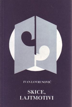 Ivan Lovrenović - Skice, lajtmotivi