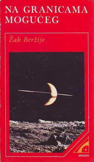 Žak Beržije - Na granicama mogućeg