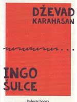 Dževad Karahasan, Ingo Šulce - Nema mene bez tebe