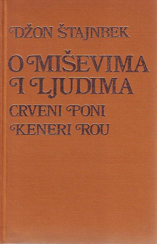 Džon Štajnbek - O miševima i ljudima; Crveni poni; Keneri Rou
