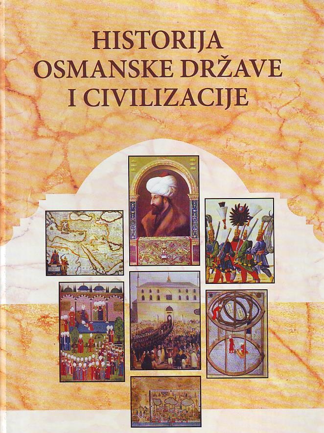 Ekmeleddin Ihsanoglu, priredio - Historija osmanske države i civilizacije