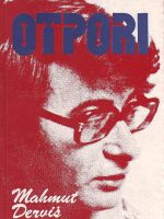 Mahmud Derviš - Otpori: izbor iz poezije