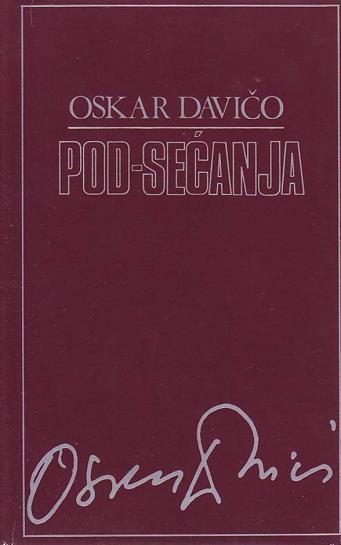 Oskar Davičo - Pod-sećanja
