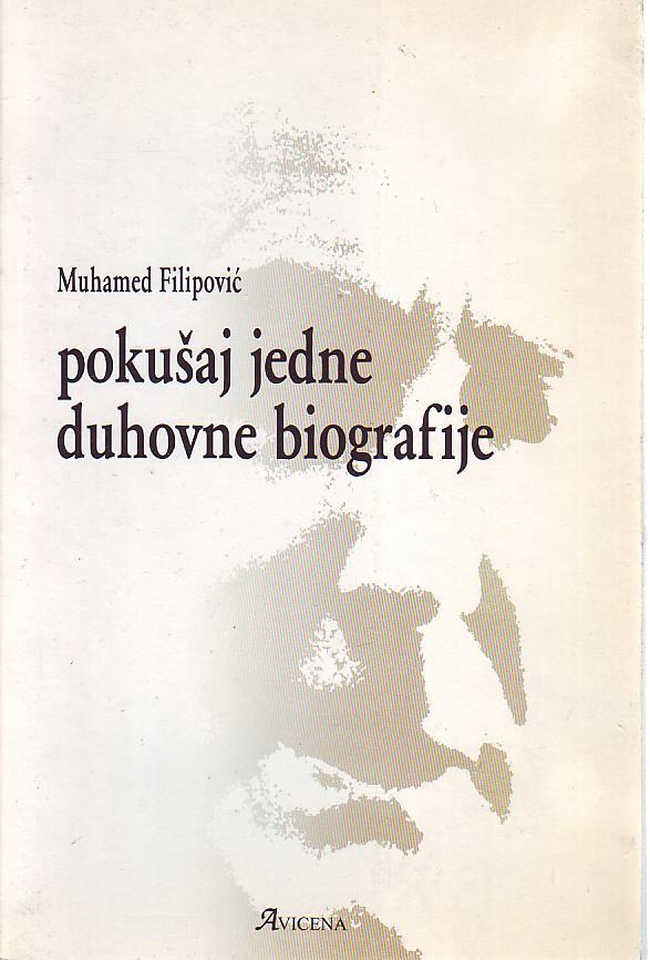 Muhamed Filipović - Pokušaj jedne duhovne biografije