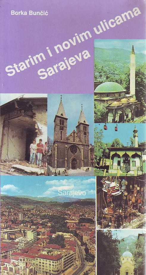 Borka Bunčić - Starim i novim ulicama Sarajeva